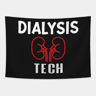 Dialysis Tech, Nephrology Tech Tee, Saying Quotes Tee Tapestry