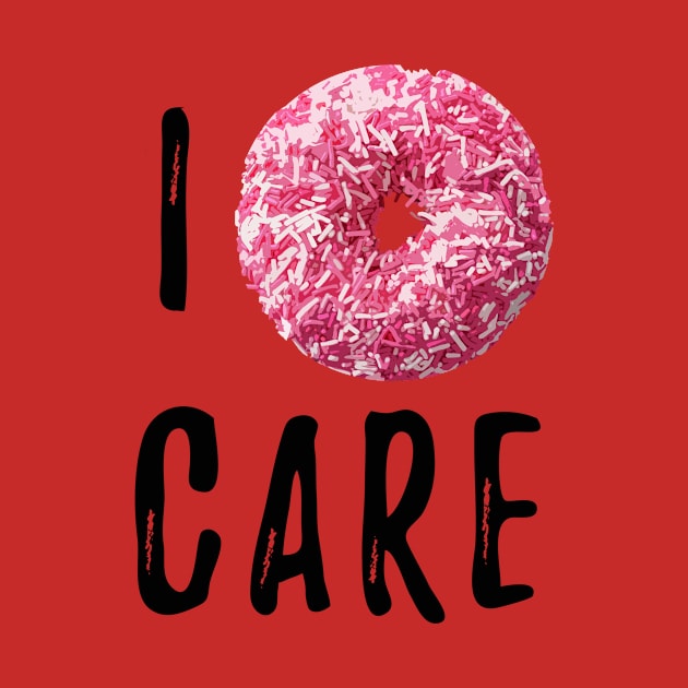 I DONUT CARE by artisjourney