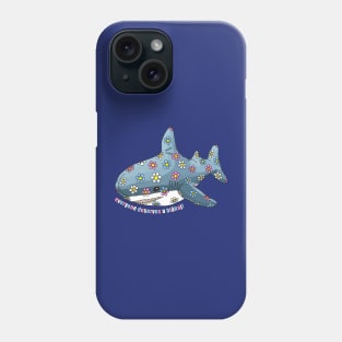 Everyone deserves a blue shark. Phone Case