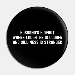 Husband's Hideout Where Laughter is Louder and Silliness is Stronger Pin