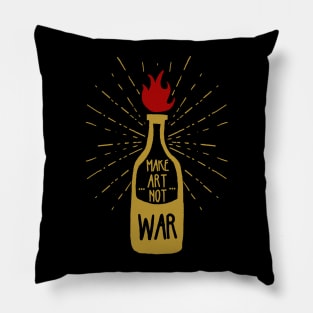 Make Art, Not War Pillow