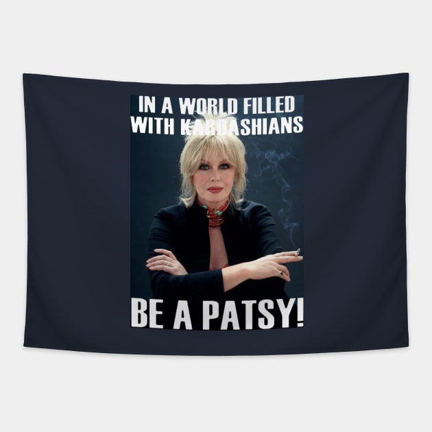 be a patsy Tapestry by pereiraart