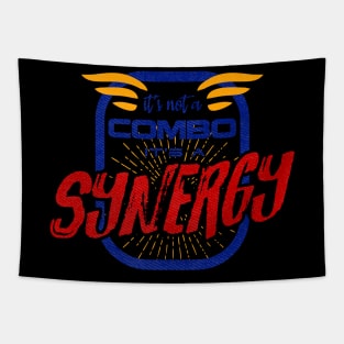 It's not a combo it's a synergy Tapestry