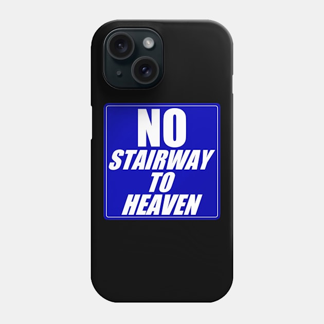 No Stairway to Heaven Phone Case by GuitarManArts