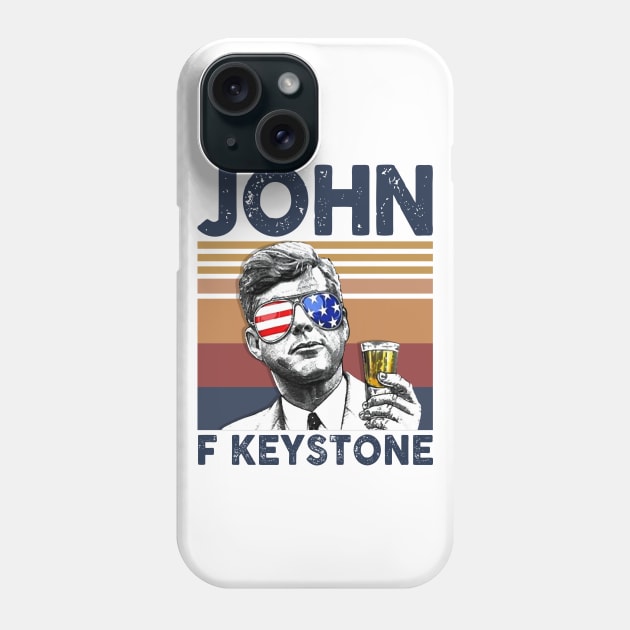 John F Keystone US Drinking 4th Of July Vintage Shirt Independence Day American T-Shirt Phone Case by Krysta Clothing