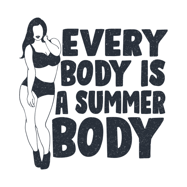 Every body is a summer body by Dadi Djims