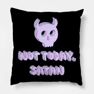 Not today, Satan Pillow