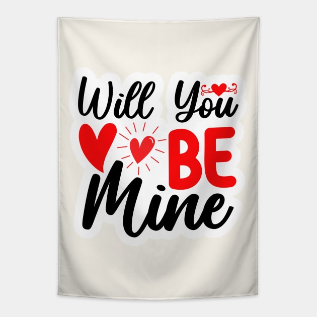 Will You Be Mine Tapestry by MZeeDesigns