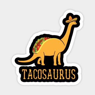 Funny tacosaurus dinosaur for Taco Tuesday and Cinco de Mayo Magnet