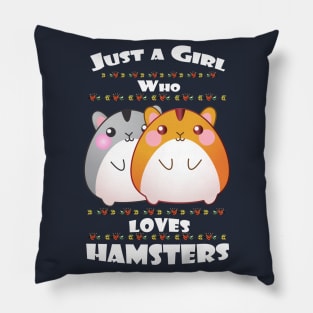 Just a Girl who Loves Hamsters T Shirt Funny Pet Gifts Pillow