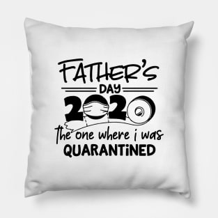 Fathers Day 2020 Quarantined Pillow