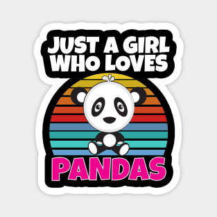 Just a girl who loves Pandas Magnet