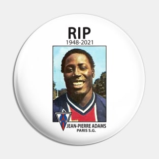 Rest in peace Legend Jean Pierre Adams Pin