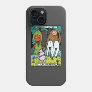 You Can Sit With Us (But It's Gonna Be Weird) Phone Case