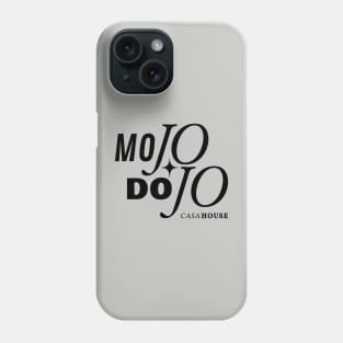 Ken Mojo Dojo Casa House Phone Case