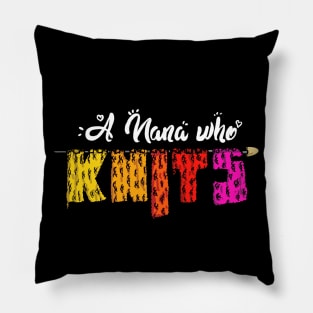 A Nana Who Knits Funny Knitting Lovers Gifts Womens Pillow