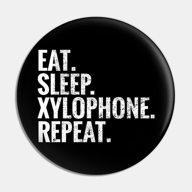 Eat Sleep Xylophone Repeat Pin by TeeLogic