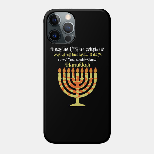 Imagine Your Cellphone Hanukkah Candle Menorah - Hanukkah - Phone Case