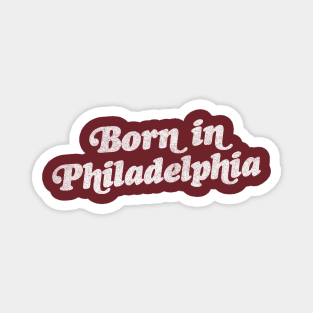 Born In Philadelphia / Retro Typography Design Magnet