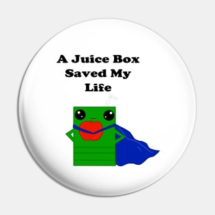 A Juice Box Saved My Life Pin
