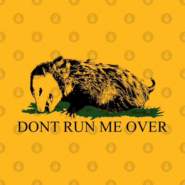 DONT RUN ME OVER - OPOSSUM by giovanniiiii