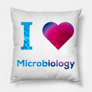 I love Microbiology Pillow