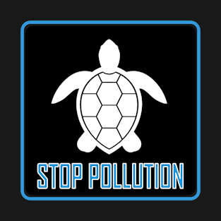 Stop pollution T-Shirt