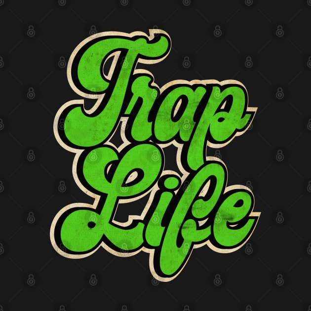 Green Trap Music Trap Life by CTShirts