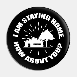 Encircled I Am Staying Home How About You Typography Design Pin