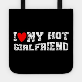 I Like My Hot Girlfriend I Heart My Girlfriend Tote