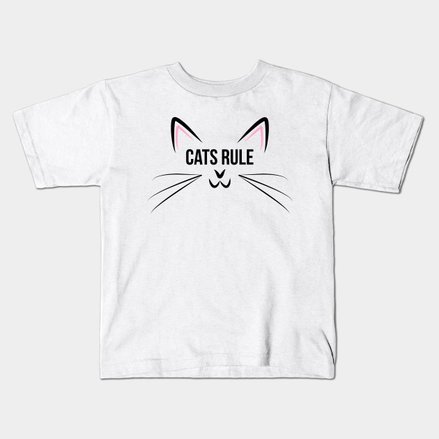 Cats Rule Shirt Cats Rule Kids T Shirt Teepublic