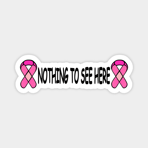 Funny Breast Cancer Mastectomy Awareness Magnet by LaurenElin