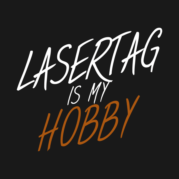 Lasertag is my hobby by maxcode