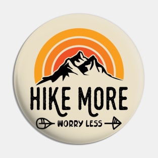 Hike More Worry Less Pin