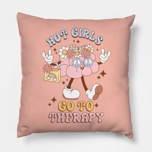 Hot Girls Go To Therapy Mental Health Awareness Groovy Pillow