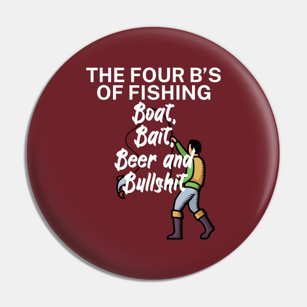 The four Bs of fishing Boat Bait Beer and Bullshit Pin by maxcode