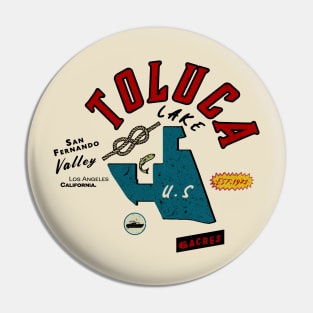 Toluca Lake California Pin