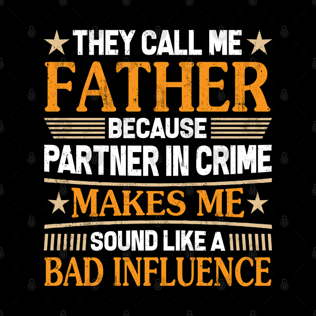 They Call Me Father Because Partner In Crime Makes Me Sound Like A Bad Influence by chung bit