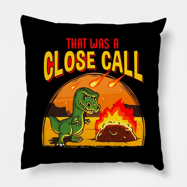 Cute & Funny That Was a Close Call Dinosaur Pun Pillow by theperfectpresents