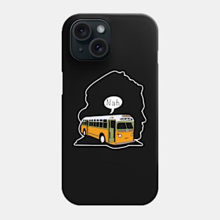 Rosa Parks Nah Phone Case