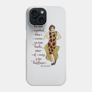 Joan Crawford Quote: Women Need a Good Hairdresser Phone Case