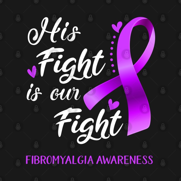 His Fight is Our Fight Fibromyalgia Awareness Support Fibromyalgia Warrior Gifts by ThePassion99