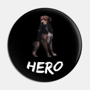 My dog is a hero Pin