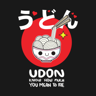 Udon Know Love T-Shirt