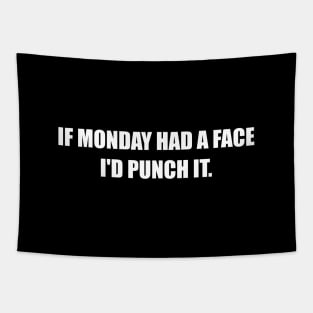 If Monday Had A Face Tapestry