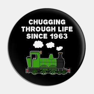 60th Birthday Train Chugging Through Life Since 1963 Pin