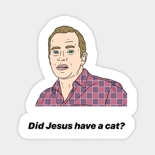 JEZ | DID JESUS HAVE A CAT? Magnet