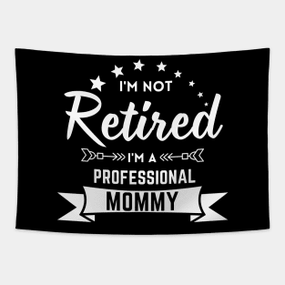 Retired I'm A Professional Mommy - Christmas, Party Tapestry