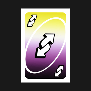 non binary uno reverse card T-Shirt