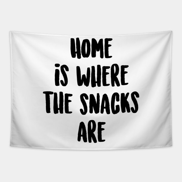 Home is where the snacks are Tapestry by FontfulDesigns